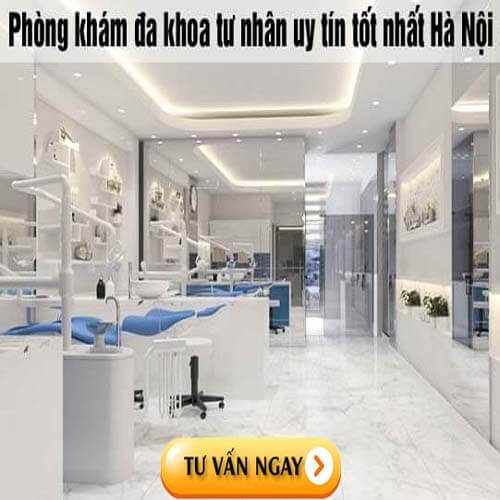 Danh sách 15 phòng khám đa khoa tư nhân uy tín tốt nhất Hà Nội