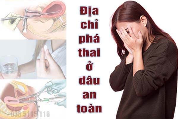 Phá thai ở đâu? Top 16 địa chỉ phá thai an toàn không đau tại Hà Nội