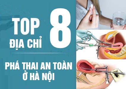 Phá thai ở đâu? Top 8 địa chỉ phá thai an toàn nhất tại Hà Nội
