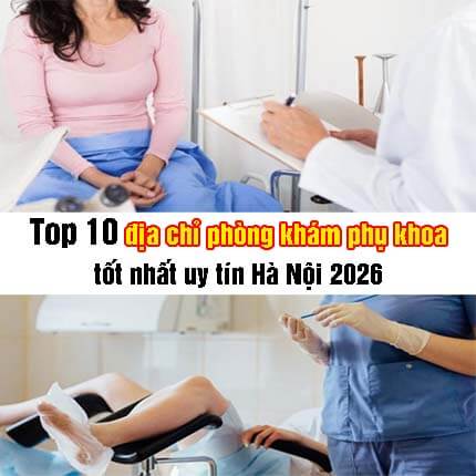 Top 10 địa chỉ phòng khám phụ khoa tốt nhất uy tín Hà Nội 2026 Top 10 địa chỉ phòng khám phụ khoa tốt nhất uy tín Hà Nội 2026